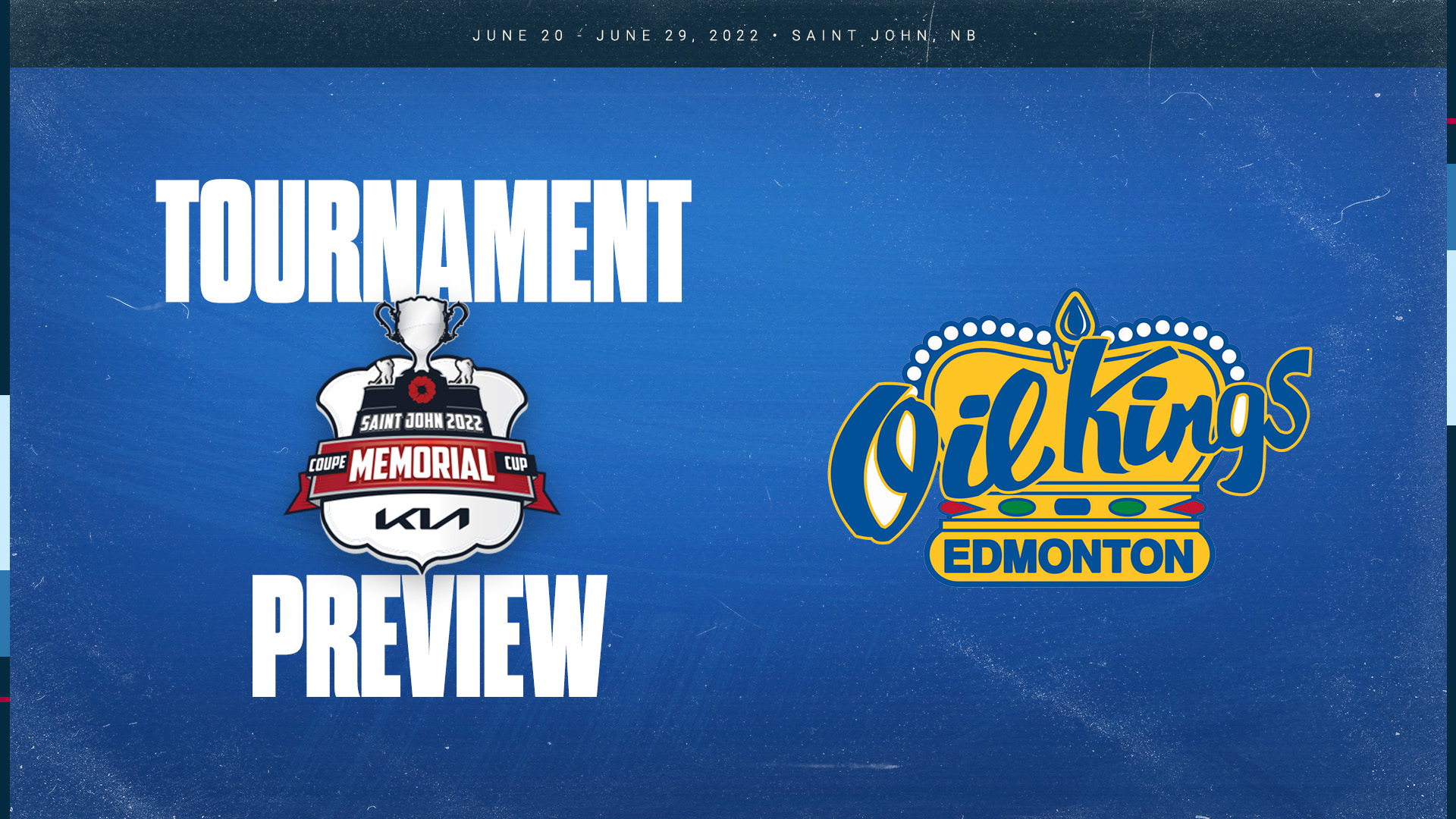 2022 Memorial Cup presented by Kia tournament preview Edmonton Oil