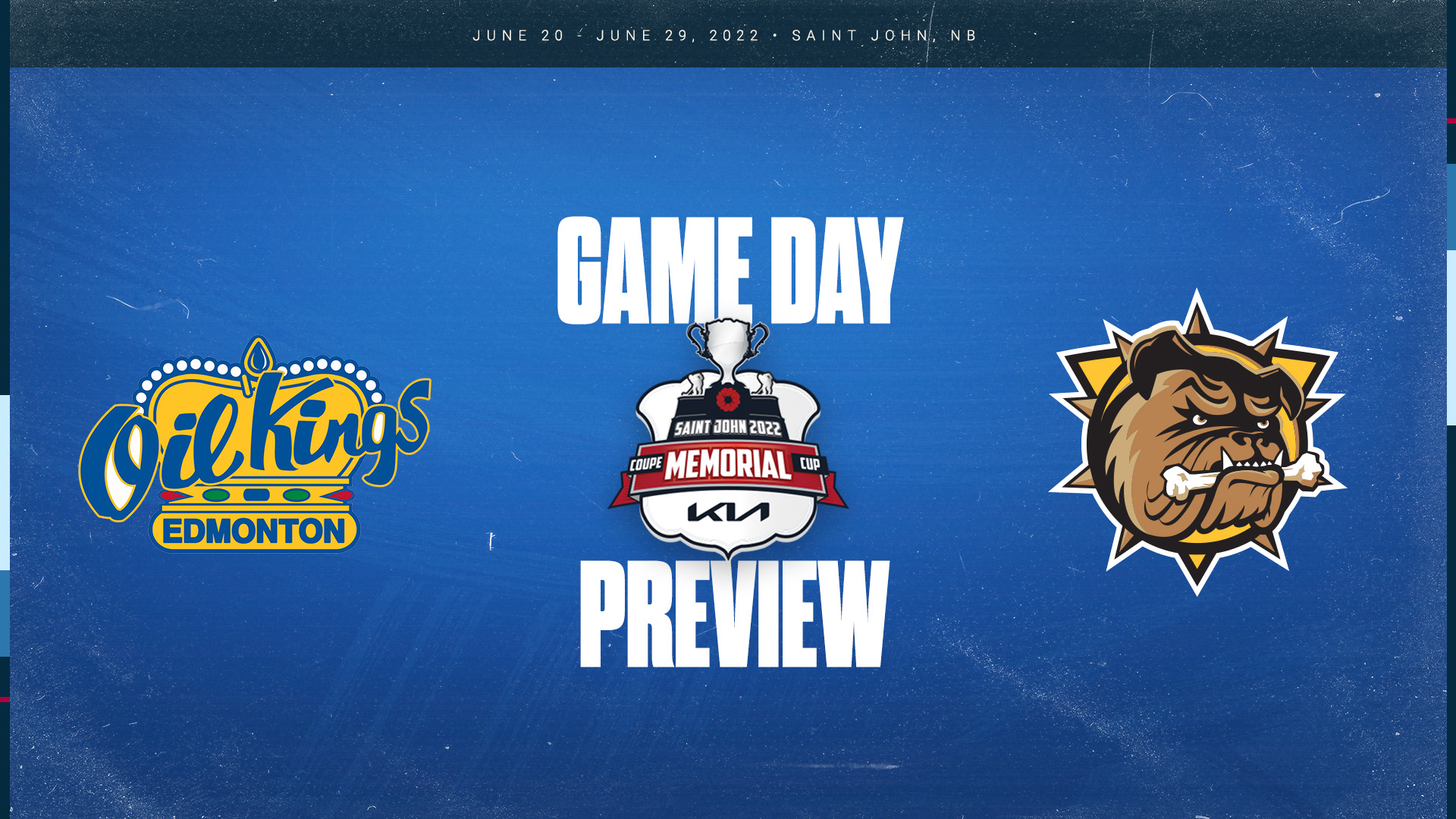 Game day preview Oil Kings vs. Bulldogs, June 24 Canadian Hockey League
